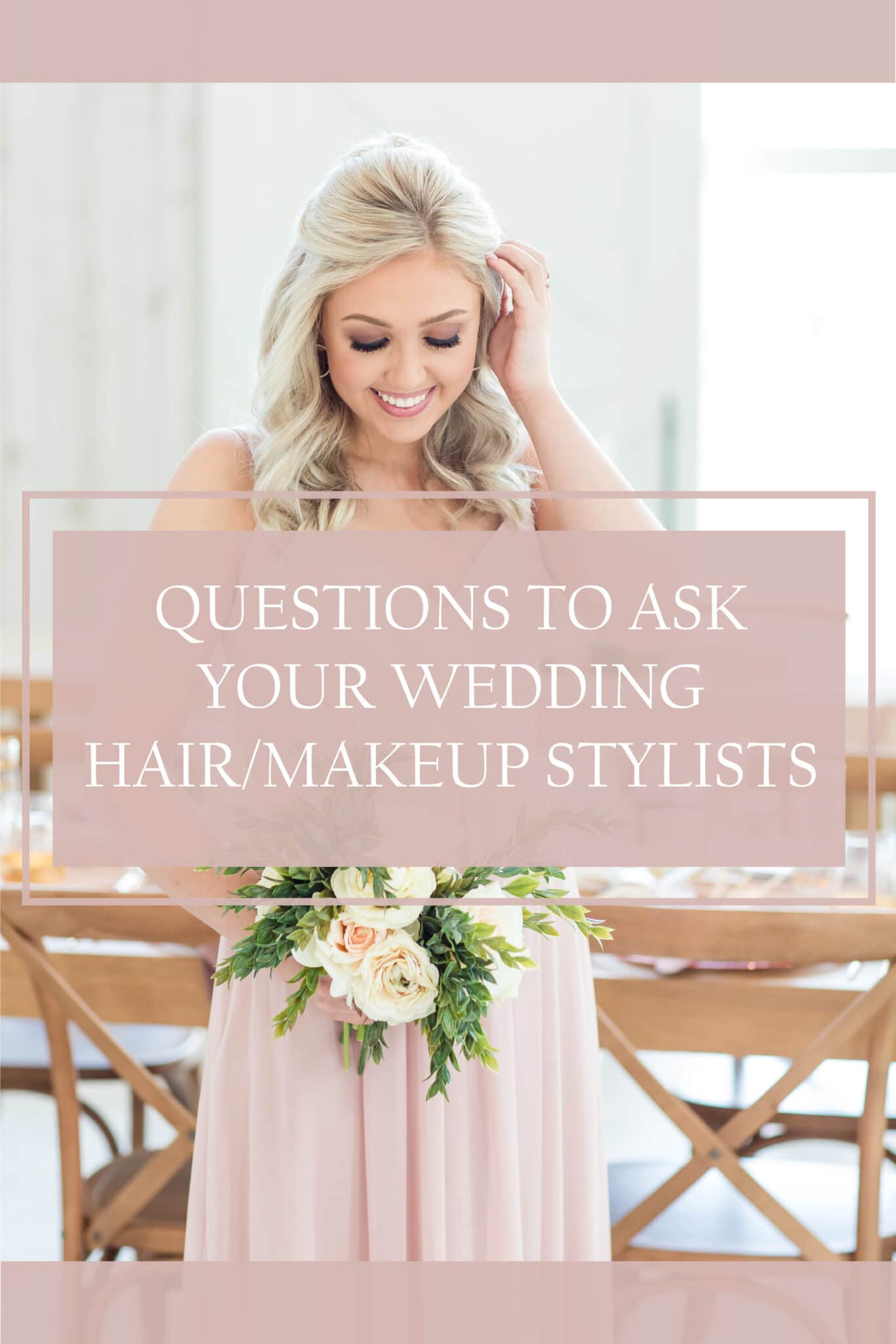 Sneak Peek #12: Questions to Ask Your Wedding Makeup and Hair Stylists |  Hitch Studio - Wedding Planning